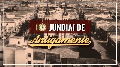 jundiai de antigamente